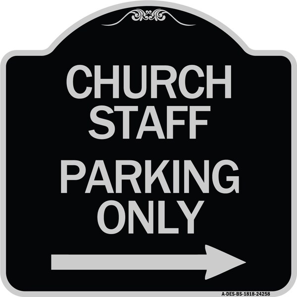 Signmission Church Staff Parking W/ Right Arrow Heavy-Gauge Aluminum Sign, 18" x 18", BS-1818-24258 A-DES-BS-1818-24258 - main